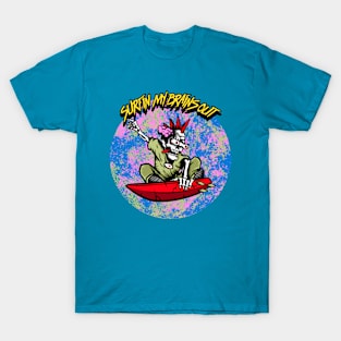 Surfin My Brains Out T-Shirt